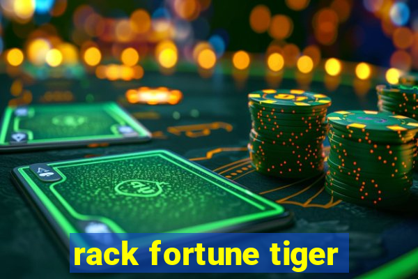 rack fortune tiger